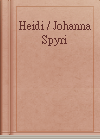 Heidi / Johanna Spyri