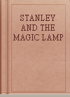 STANLEY AND THE MAGIC LAMP